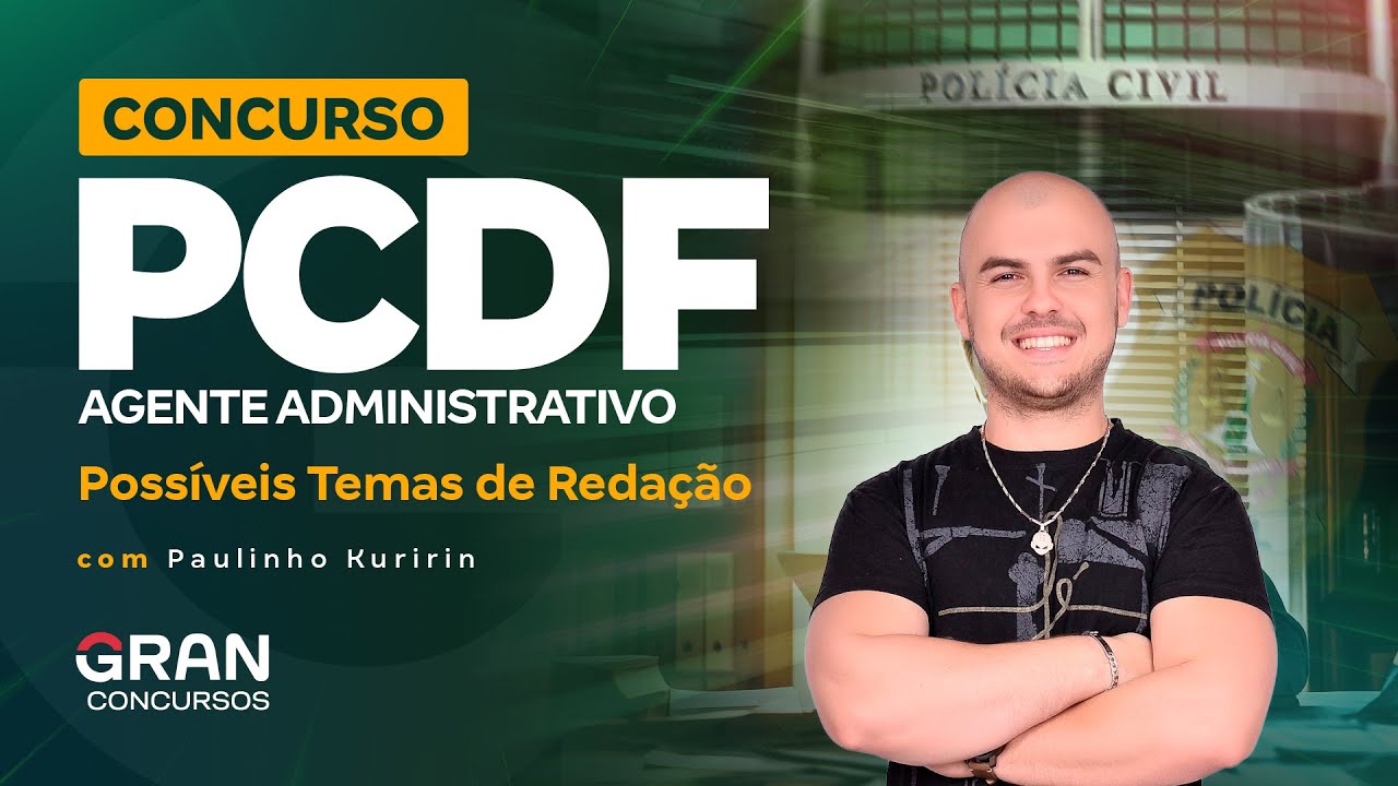 Concurso PCDF Administrativo: Possíveis Temas de Redação com Paulinho Kuririn