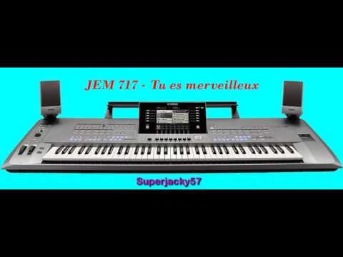 JEM 717 Tu es merveilleux