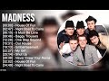 The Best Of M A D N E S S Love Songs Of All Time M A D N E S S Greatest Hits 80s 90s