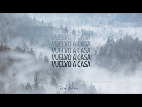 Erick Bolaños - Vuelvo A Casa | Video Oficial