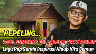 Download lagu 🔥FULL ALBUM LEGENDARY ❗️SUNDAN POP SONG DOEL CONTRIBUTES LIFE INSPIRATION❗️SUNDAN SONG PEPELING❗️ mp3