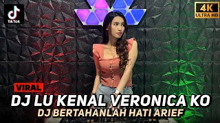Download lagu Fdj Kyra Beby - DJ Lu Kenal Veronica Ko X DJ Bertahanlah Hati Arief !! DUGEM VIRAL TIKTOK 2026 mp3