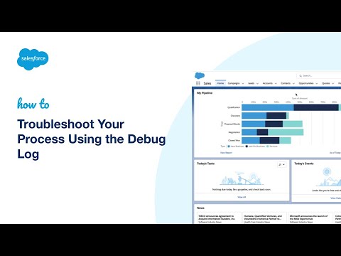 Troubleshoot Your Process Using the Debug Log | Salesforce Developer Support