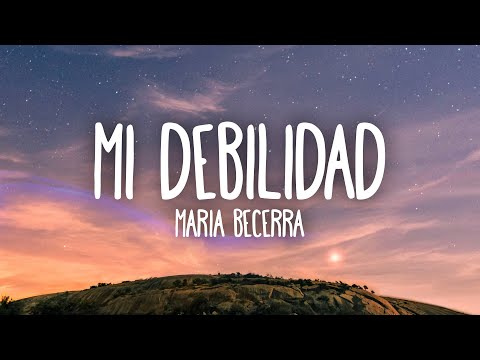 Maria Becerra - MI DEBILIDAD