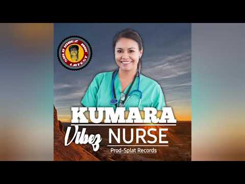 Kumara vibez (official music) Nurse