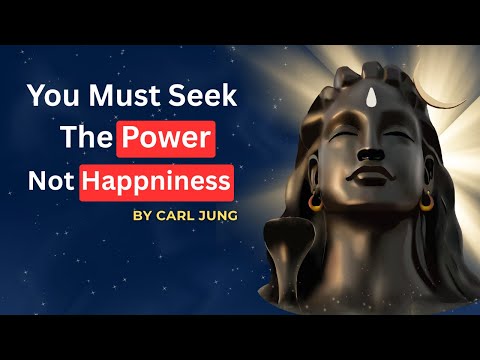 Seek Power, Not Happiness – A Life-Changing Philosophy by Carl Jung