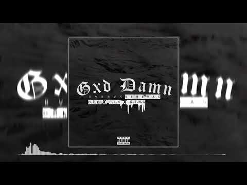 × GXD DVMN  × D.R.K x E.Z.N x King22