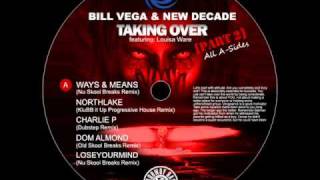 BILL VEGA & NEW DECADE FT LOUISA WARE - Taking Over (Dom Almond Remix)