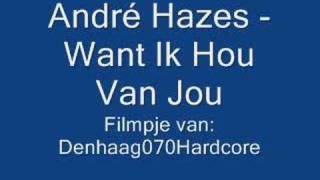André Hazes - Want Ik Hou Van Jou
