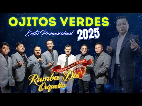 Rumba Dos Orquesta - Ojitos Verdes  Éxito Promociónal 2025