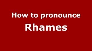 How to pronounce Rhames