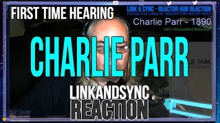 Charlie Parr - 1890 LinkandSync Reaction - Requested