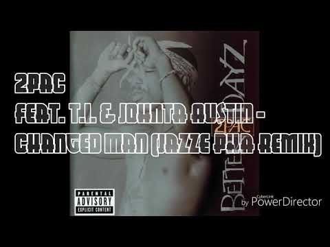 2Pac Feat. T.I. & Johnta Austin - Changed Man (Jazze Pha Remix)