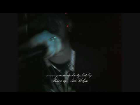 Barz1q   Na Volja live Brilantin