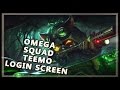 Omega Squad Teemo Login Screen with Music ...