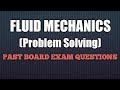 FLUID MECHANICS/HYDRAULICS (PROBLEM SOLVING) - PAST BOARD EXAMS QUESTIONS