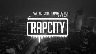 K.B. Starr - Waiting For It Ft. Rahn Harper (Prod. Lehvi & Sevnth)