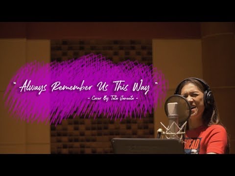 Always Remember Us This Way (A Star Is Born) - Lady Gaga [Cover by Tata Janeeta]