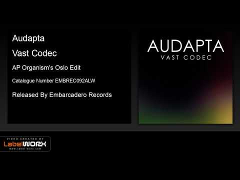 Audapta - Vast Codec (AP Organism's Oslo Edit)