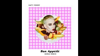 Katy Perry - Bon Appétit (Muna Remix) [Exclusive]