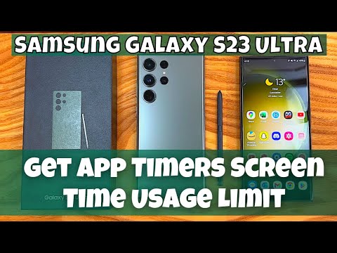 How to Set App Timers Screen Time Usage Limit Samsung Galaxy S23 Ultra