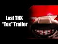 CREEPYPASTA Lost THX Tex Trailer By Rohan Hordern