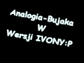 Bujaka Analogia Tekst Wersji IVONY