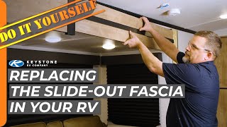 Keystone RV - How To Replace the Slide Out Fascia in an RV