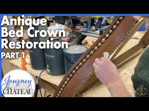 Antique Bed Crown Restoration - Wood Refinishing and Gold Details - Journey to the Château, Ep. 160