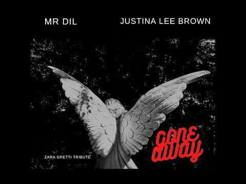 Mr DiL - Gone Away featuring Justina Lee Brown-( Zara Gretti  Viral Tribute Video)