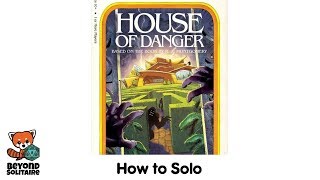 How to Solo: House of Danger (Choose Your Own Adventure)