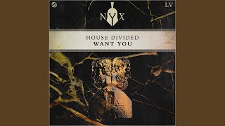 House Divided - Want You (Original Mix) video