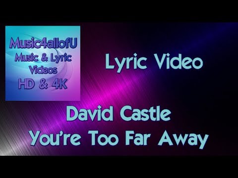 David Castle - You're Too Far Away (HD Lyric Music Video) Ballad From An 1977 Parachute Vinyl