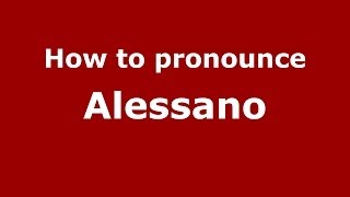How to pronounce Alessano