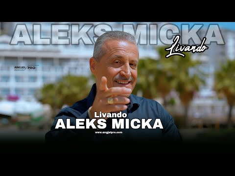 Aleks Micka - Livando ( Official Video 4K )