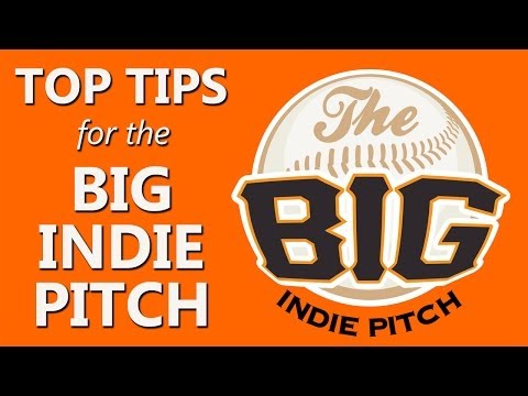 Top Tips for the Big Indie Pitch Video