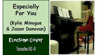 (Yamaha Electone HS 8) Especially For You - Kylie Minogue & Jason Donavan