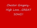 Chester Gregory -High Love...Great song ...