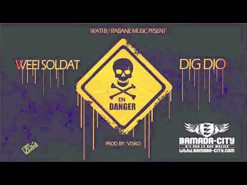 WEEI SOLDAT Feat  DIG DIO   EN DANGER