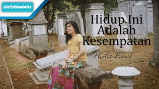 Hidup Ini Adalah Kesempatan - Herlin Pirena