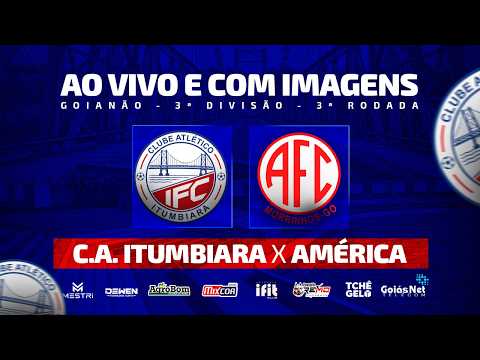 AO VIVO: ATLÉTICO ITUMBIARA x AMÉRICA | 3° RODADA | 3° DIVISÃO DO CAMPEONATO GOIANO