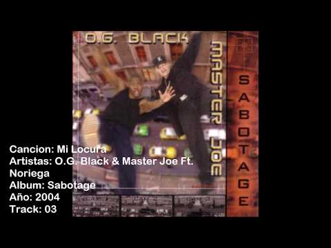 Mi Locura - OG  Black & Master Joe Ft  Noriega