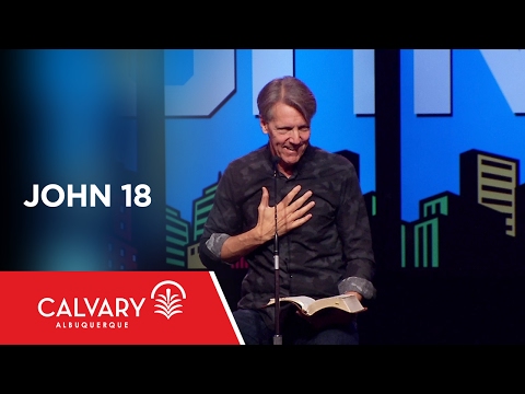 John 18 - Skip Heitzig