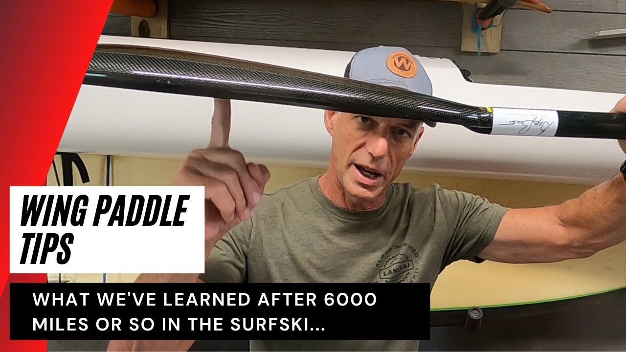 Using the Wing Paddle -- What We Have Learned After 6000 Miles in the Surfski