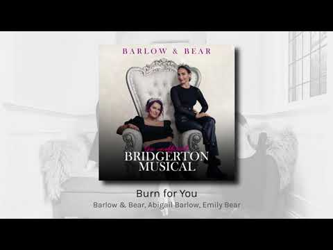 Burn for You - Barlow & Bear, Abigail Barlow, Emily Bear (audio)