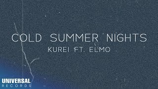 Kurei feat. Elmo Magalona - Cold Summer Nights (Official Lyric Video)