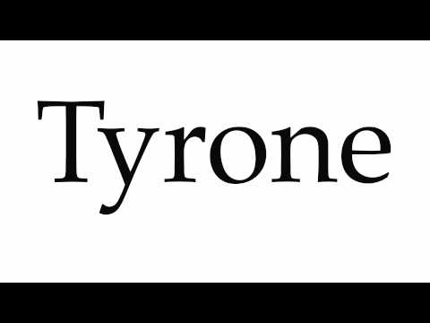 How to Pronounce Tyrone