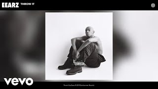 Eearz - Throw It (Audio)