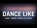 Harrdy Sandhu Dance Like Full Song Lyrics Jaani B Praak Latest Hit Song 2019
