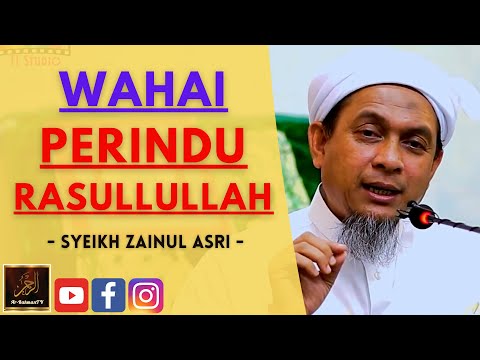 Syeikh Zainul Asri - WAHAI PERINDU RASULLULLAH